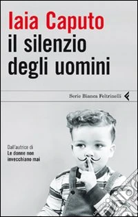 Il silenzio degli uomini