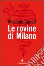 Le rovine di Milano libro