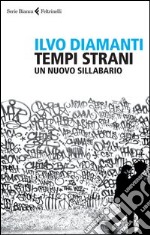 Tempi strani. Un nuovo sillabario libro