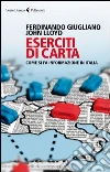 Eserciti di carta. Come si fa informazione in Italia libro