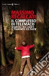 Il complesso di Telemaco. Genitori e figli dopo il tramonto del padre libro