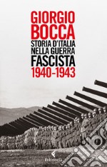 Storia d'Italia nella guerra fascista (1940-1943) libro