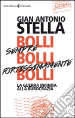 Bolli sempre bolli fortissimamente bolli 