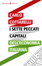 I sette peccati capitali dell'economia italiana