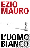 L'uomo bianco libro