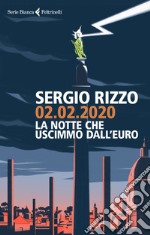 02.02.2020. La notte che uscimmo dall'euro