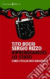 Riprendiamoci lo Stato. Come l'Italia può ripartire libro