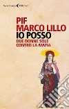 Io posso. Due donne sole contro la mafia libro