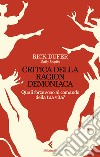 Critica della ragion demoniaca. Quali forze sono al comando della tua vita? libro di DuFer Rick