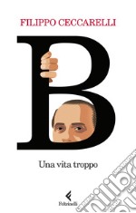 B. Una vita troppo libro