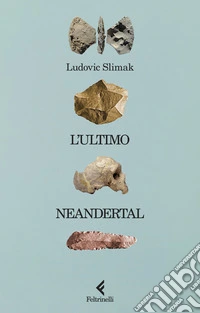 L'ultimo neandertal