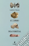 L'ultimo neandertal libro