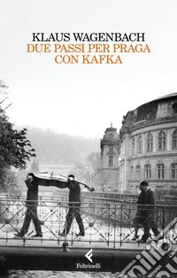 Due passi per Praga con Kafka libro