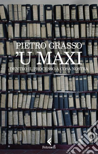 'U Maxi. Dentro il processo a Cosa Nostra libro