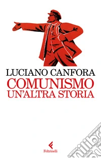 Comunismo. Un'altra storia libro