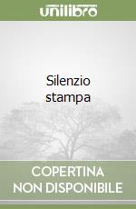 Silenzio stampa libro