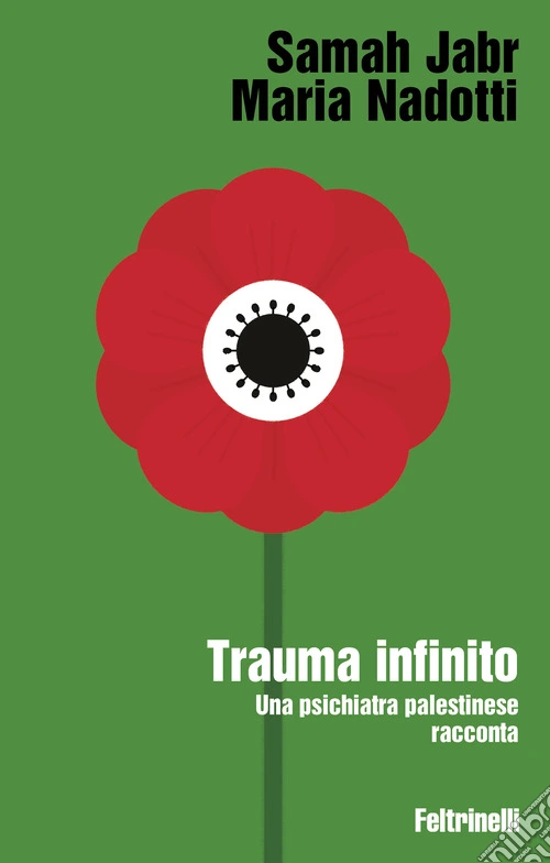 Trauma infinito. Una psichiatra palestinese racconta
