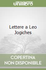 Lettere a Leo Jogiches libro