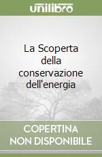 La Scoperta della conservazione dell'energia