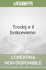 Trockij e il bolscevismo libro