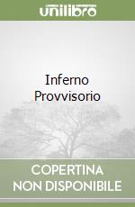 Inferno Provvisorio libro