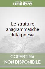 Le strutture anagrammatiche della poesia libro