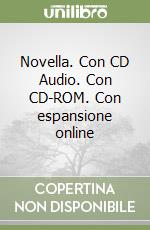 Novella. Con CD Audio. Con CD-ROM. Con espansione online libro