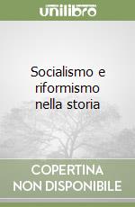 Socialismo e riformismo nella storia libro
