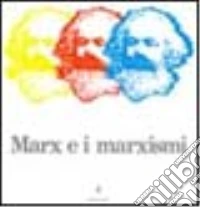 Marx e i marxismi. Mostra per il centenario della morte di K. Marx (Bologna, maggio-giugno 1983) libro
