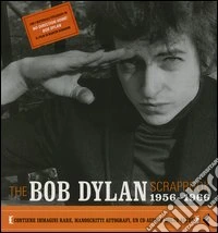 The Bob Dylan scrapbook. 1956-1966. Con CD Audio