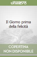 Il Giorno prima della felicità libro