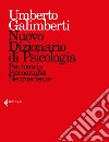 Nuovo dizionario di psicologia. Psichiatria, psicoanalisi, neuroscienze libro