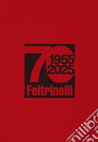 70. 1955-2025 Feltrinelli libro