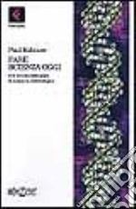 Fare scienza oggi. PCR: un caso esemplare di industria biotecnologica