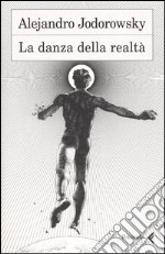 La danza della realtà libro