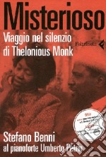 Misterioso. Viaggio nel silenzio di Thelonious Monk. Con DVD libro