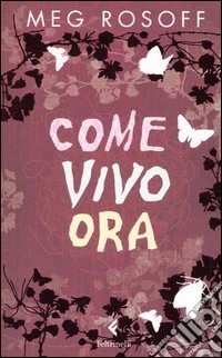 Come vivo ora