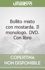 Bollito misto con mostarda. Il monologo. DVD. Con libro libro