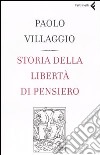 Storia della libertà di pensiero libro