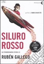 Siluro rosso. La straordinaria storia di Rubén Gallego. DVD. Con libro