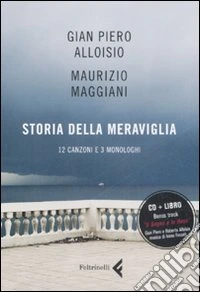 Storia della meraviglia. CD Audio. Con libro