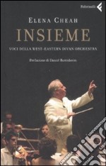 Insieme. Voci della West-Eastern Divan Orchestra libro