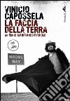 Vinicio Capossela. La faccia della terra. DVD. Con libro libro