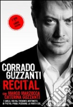 Recital. Con 2 DVD libro