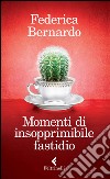 Momenti di insopprimibile fastidio libro