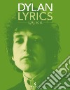 Lyrics 1983-2012 libro di Dylan Bob Carrera A. (cur.)