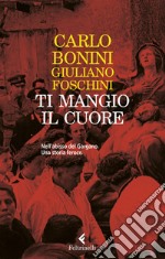 Ti mangio il cuore libro