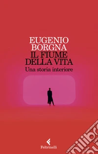Il fiume della vita. Una storia interiore