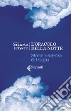 L'oracolo della notte. Storia e scienza del sogno libro