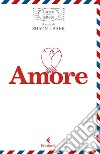 Amore. L'arte delle lettere libro